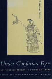 Under Confucian eyes : writings on gender in Chinese history /