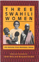 Three Swahili women : life histories from Mombasa, Kenya /