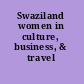 Swaziland women in culture, business, & travel /