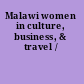 Malawi women in culture, business, & travel /