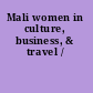 Mali women in culture, business, & travel /