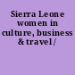 Sierra Leone women in culture, business & travel /