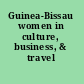 Guinea-Bissau women in culture, business, & travel /