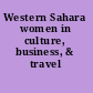 Western Sahara women in culture, business, & travel /