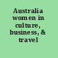 Australia women in culture, business, & travel /