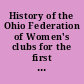 History of the Ohio Federation of Women's clubs for the first thirty years, 1894-1924 with an introductory sketch of the General Federation of Women's Clubs /