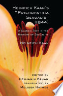 Heinrich Kaan's "Psychopathia sexualis" (1844) : a classic text in the history of sexuality. /