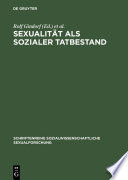 Sexualität als sozialer Tatbestand : Theoretische und empirische Beiträge zu einer Soziologie der Sexualitäten /