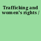 Trafficking and women's rights /