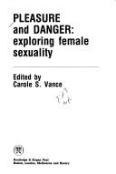 Pleasure and danger : exploring female sexuality /