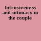 Intrusiveness and intimacy in the couple