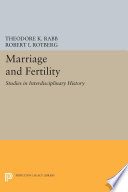 Marriage and fertility : studies in interdisciplinary history /