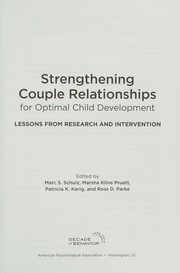 Strengthening couple relationships for optimal child development : lessons from research and intervention /