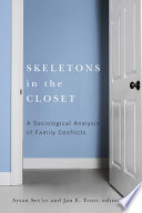 Skeletons in the closet : a sociological analysis of family conflicts /