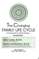 The Changing family life cycle : a framework for family therapy /