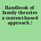 Handbook of family theories a content-based approach /