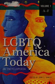 LGBTQ America today : an encyclopedia /