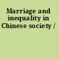 Marriage and inequality in Chinese society /