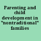 Parenting and child development in "nontraditional" families /