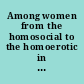 Among women from the homosocial to the homoerotic in the ancient world /