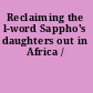 Reclaiming the l-word Sappho's daughters out in Africa /