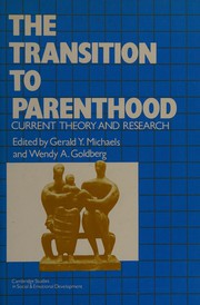 The Transition to parenthood : current theory and research /