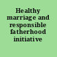 Healthy marriage and responsible fatherhood initiative