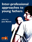 Inter-professional approaches to young fathers