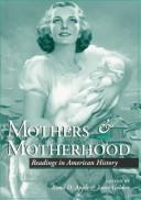Mothers & motherhood : readings in American history /