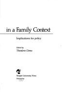 Teenage pregnancy in a family context : implications for policy /