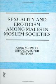 Sexuality and eroticism among males in Moslem societies /