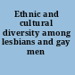 Ethnic and cultural diversity among lesbians and gay men /