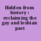 Hidden from history : reclaiming the gay and lesbian past /