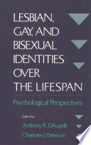 Lesbian, gay, and bisexual identities over the lifespan : psychological perspectives /