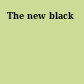 The new black