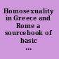 Homosexuality in Greece and Rome a sourcebook of basic documents /