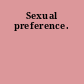 Sexual preference.