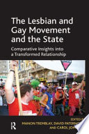 The lesbian and gay movement and the state : comparative insights into a transformed relationship /