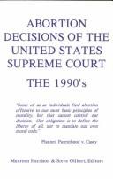Abortion decisions of the United States Supreme Court : the 1970's /