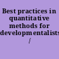 Best practices in quantitative methods for developmentalists /