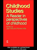 Childhood studies : a reader in perspectives of childhood /