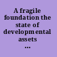 A fragile foundation the state of developmental assets among American youth /