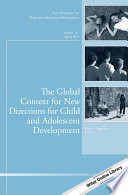 The global context for new directions for child and adolescent development /