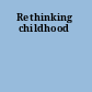 Rethinking childhood