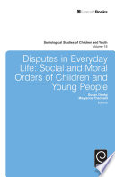 Disputes in everyday life social and moral orders of children and young people /