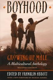Boyhood, growing up male : a multicultural anthology /