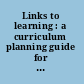 Links to learning : a curriculum planning guide for after-school programs /