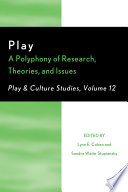 Play a polyphony of research, theories, and issues /