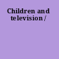 Children and television /