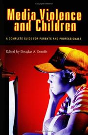 Media violence and children : a complete guide for parents and professionals /